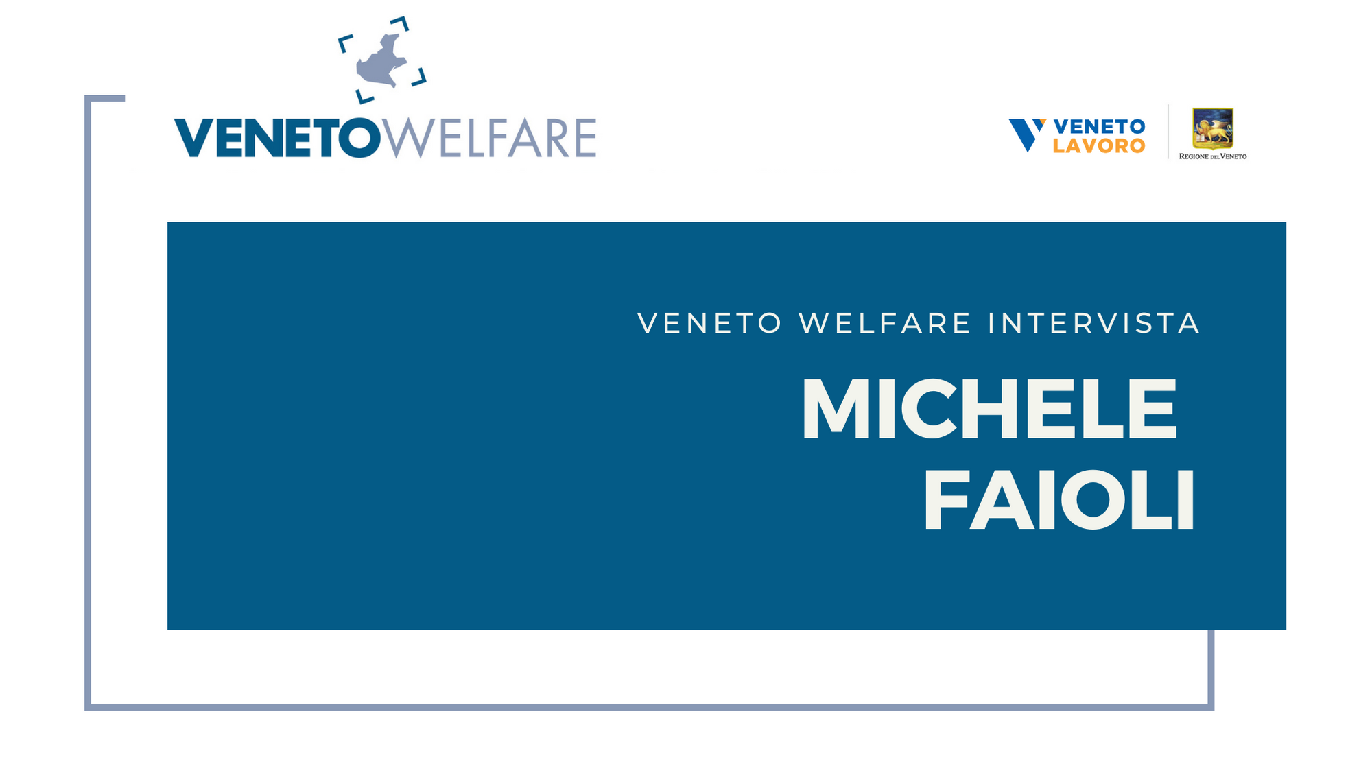 Veneto Welfare intervista Michele Faioli Veneto Welfare