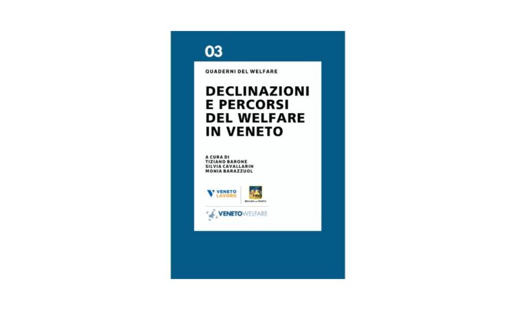 Nasce il terzo libro di Veneto Welfare: una pubblicazione che traccia le dimensioni del welfare innovativo
